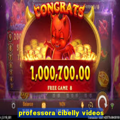 professora cibelly videos